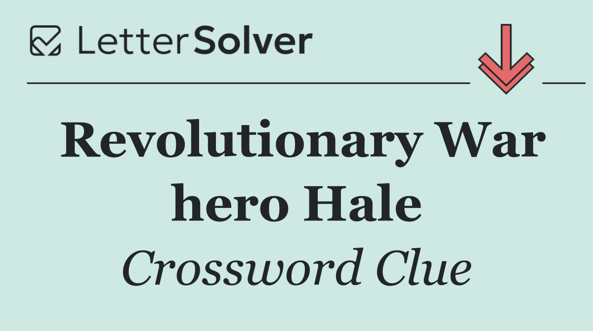 Revolutionary War hero Hale
