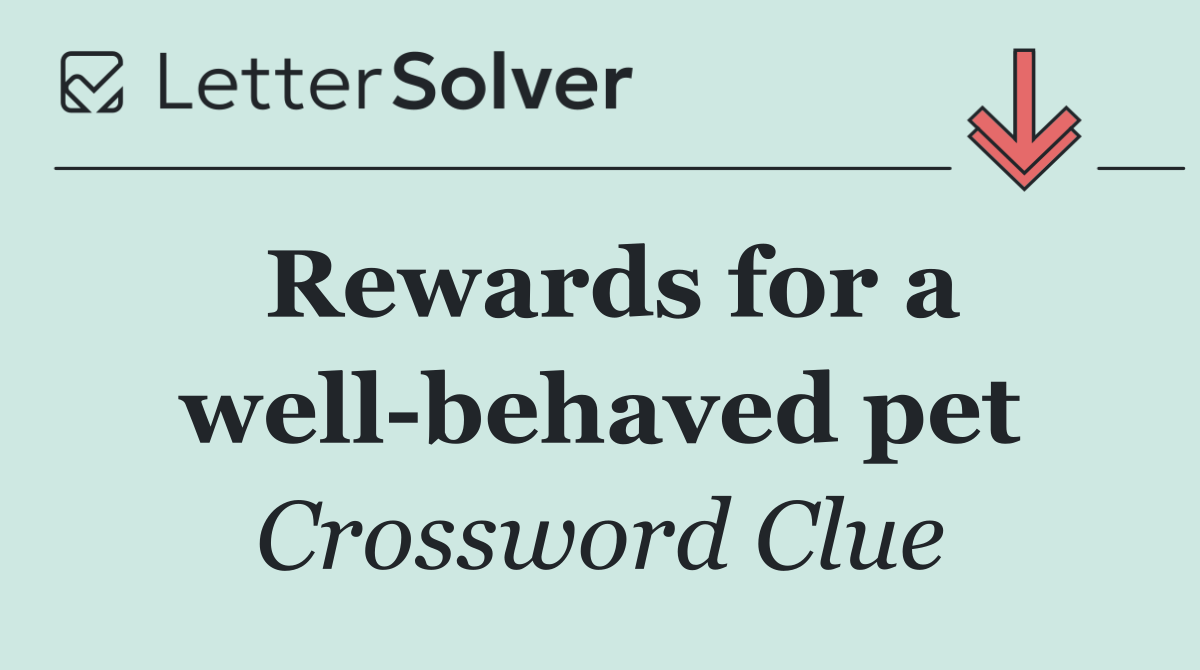 Rewards for a well behaved pet