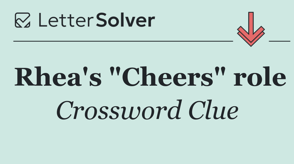 Rhea's "Cheers" role