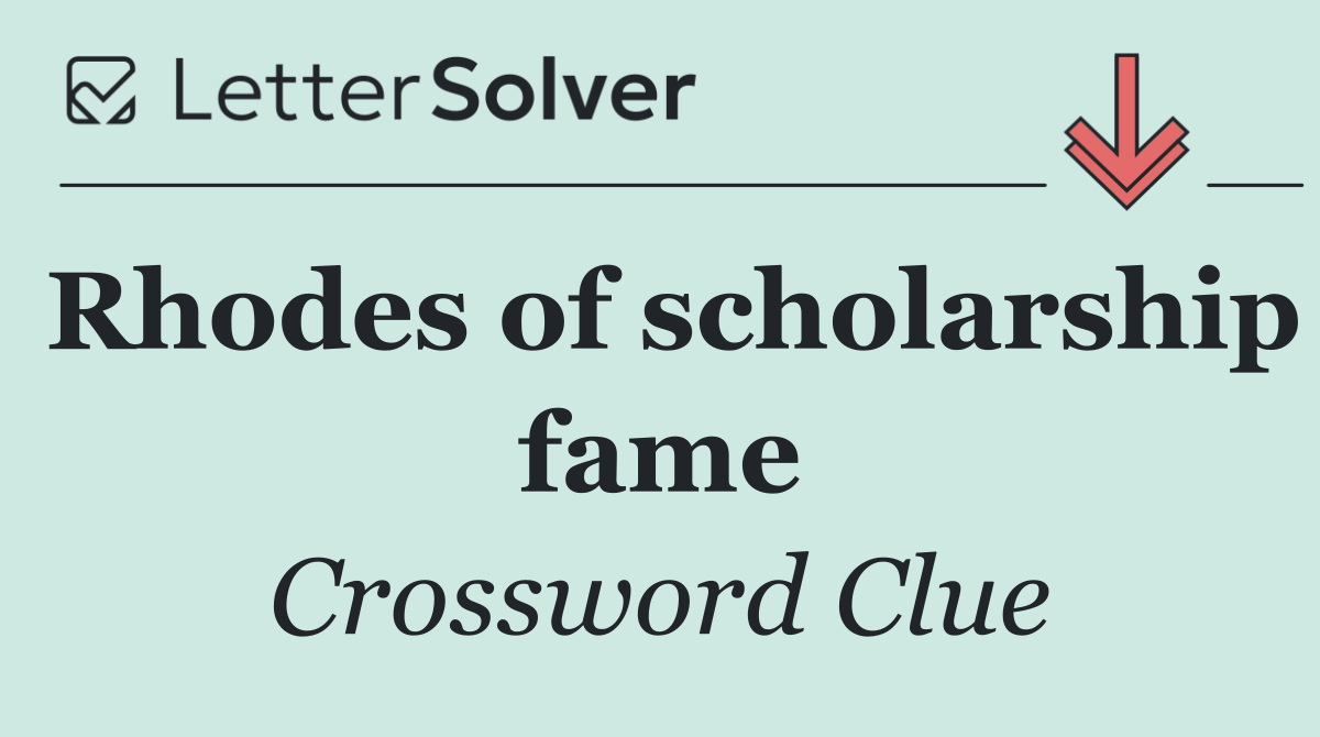 Rhodes of scholarship fame