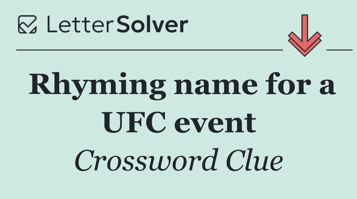 Rhyming name for a UFC event