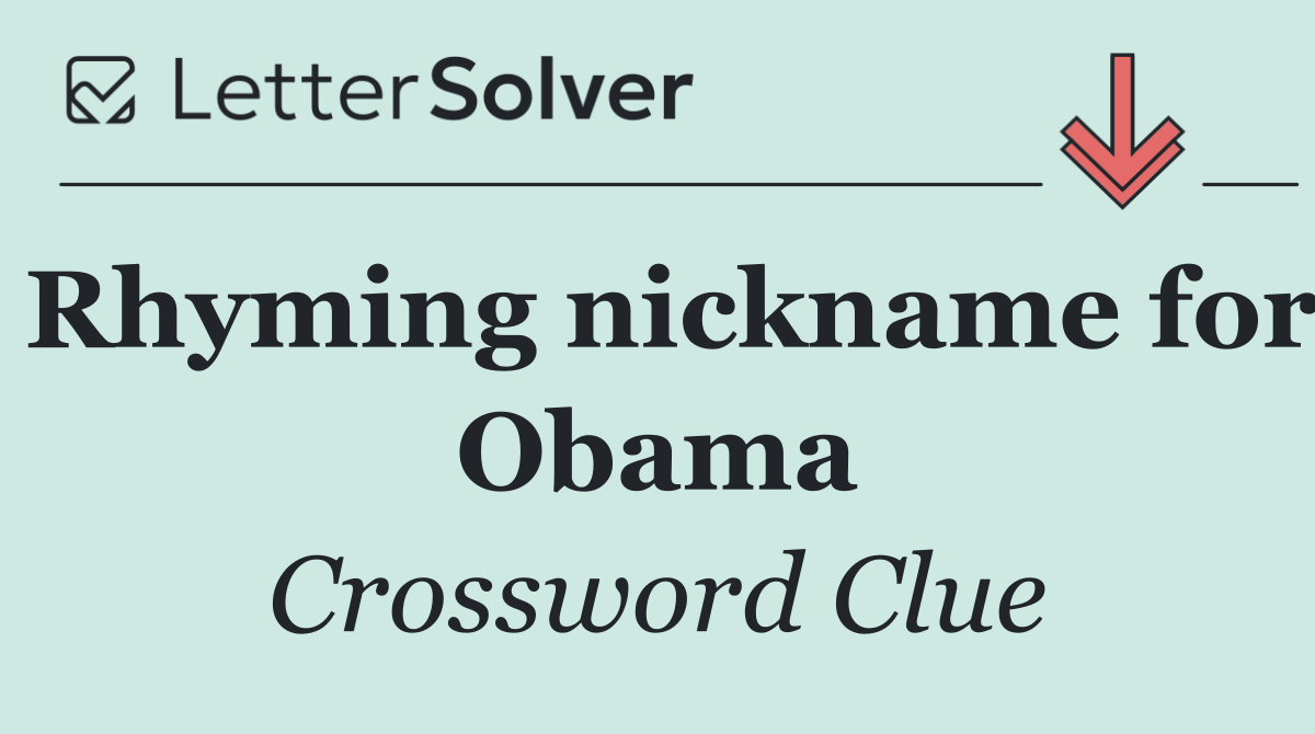 Rhyming nickname for Obama