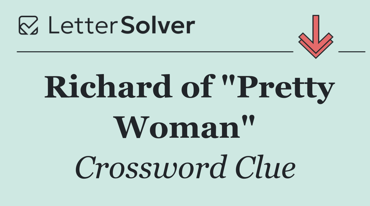 Richard of "Pretty Woman"