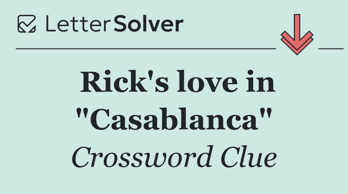 Rick's love in "Casablanca"