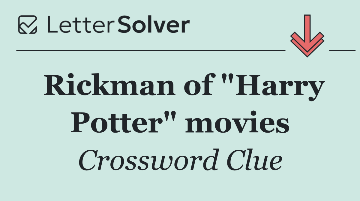 Rickman of "Harry Potter" movies
