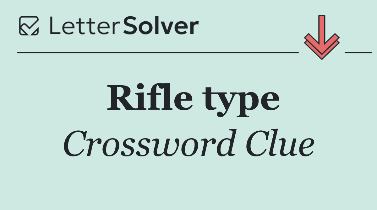 Rifle type
