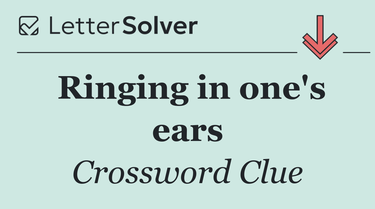 Ringing in one's ears