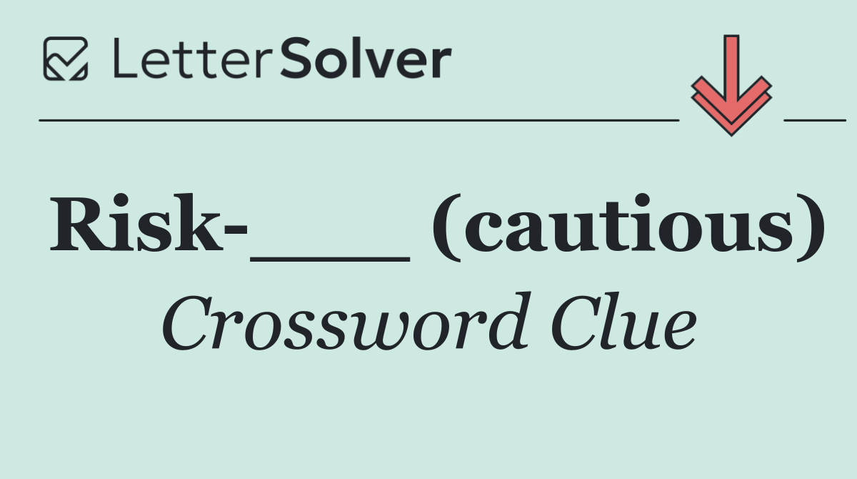 Risk ___ (cautious)