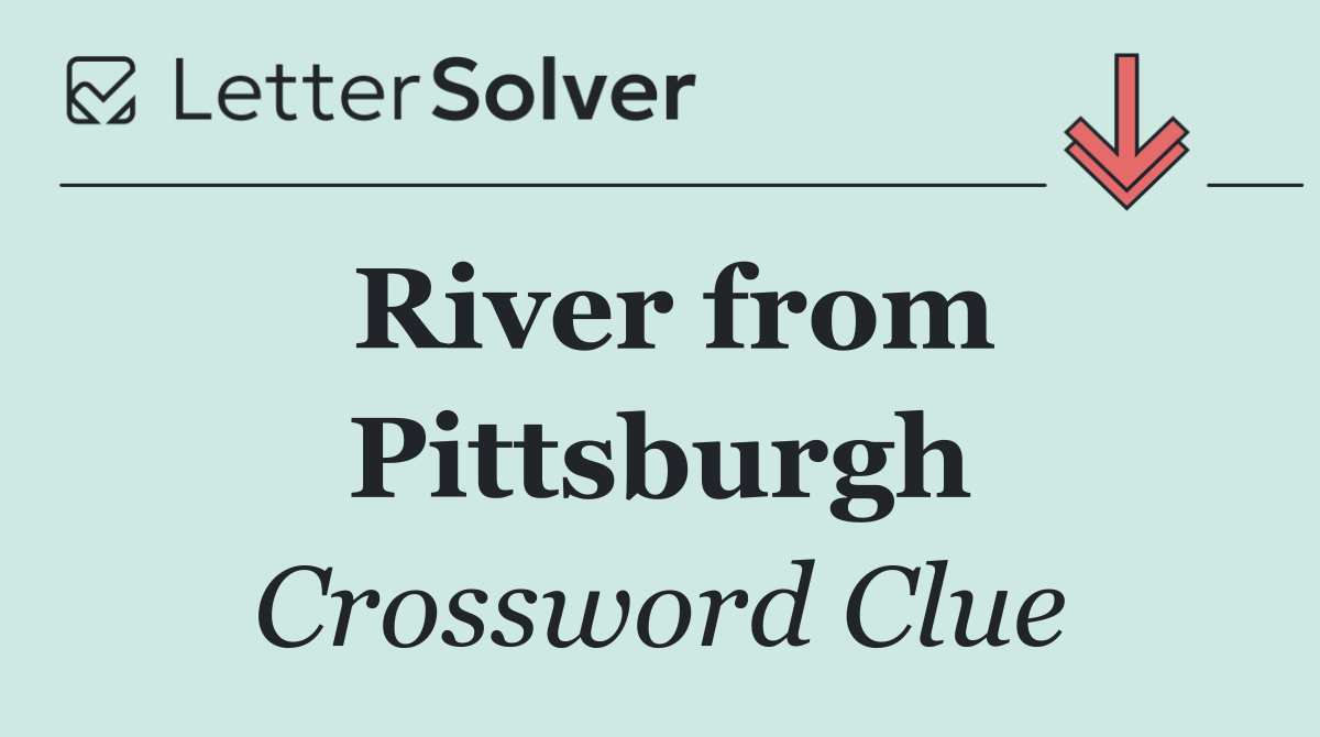River from Pittsburgh