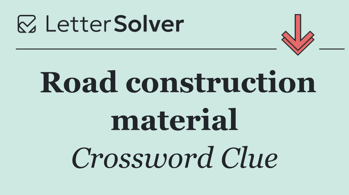 Road construction material