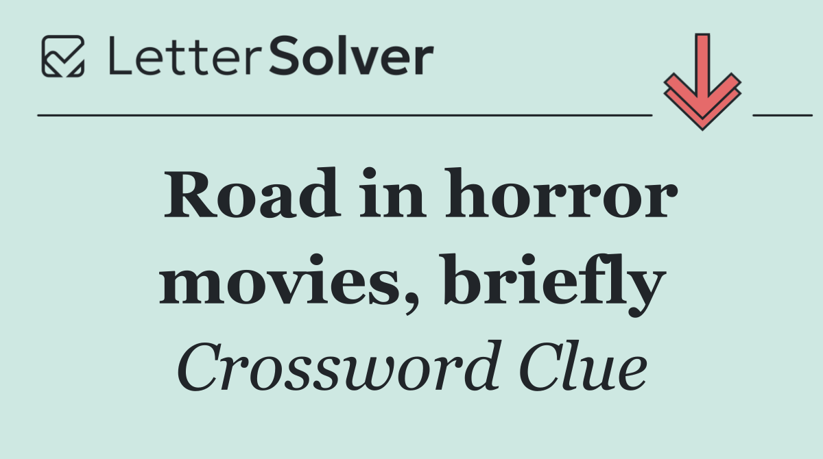 Road in horror movies, briefly