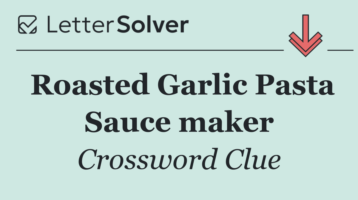 Roasted Garlic Pasta Sauce maker
