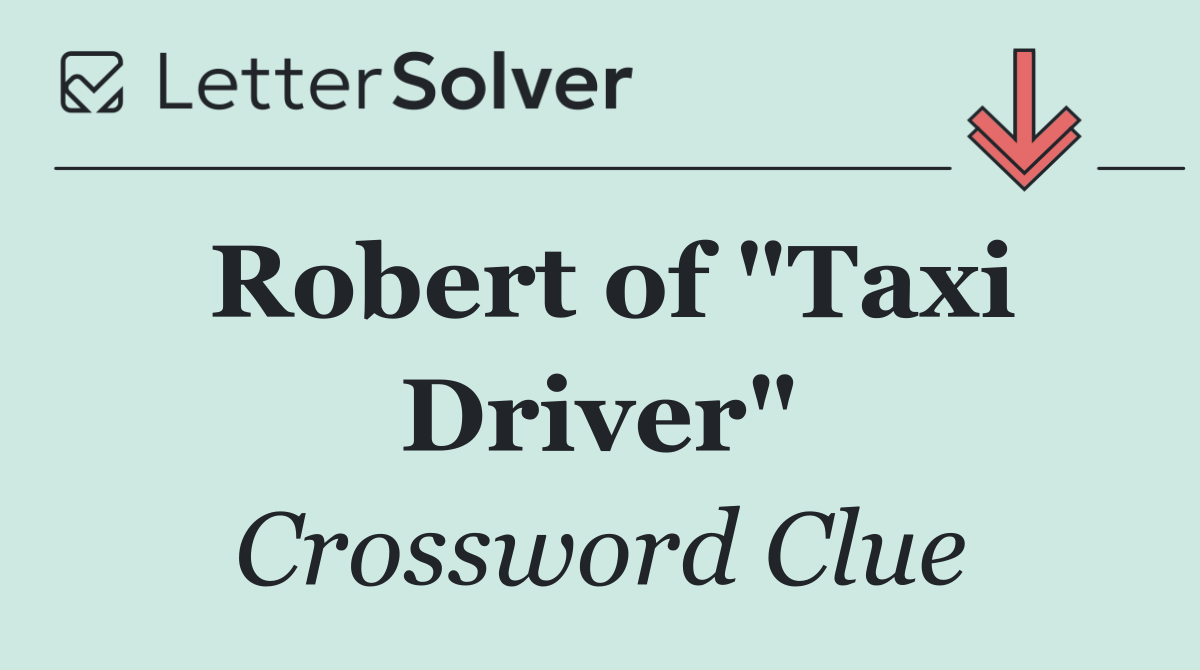 Robert of "Taxi Driver"