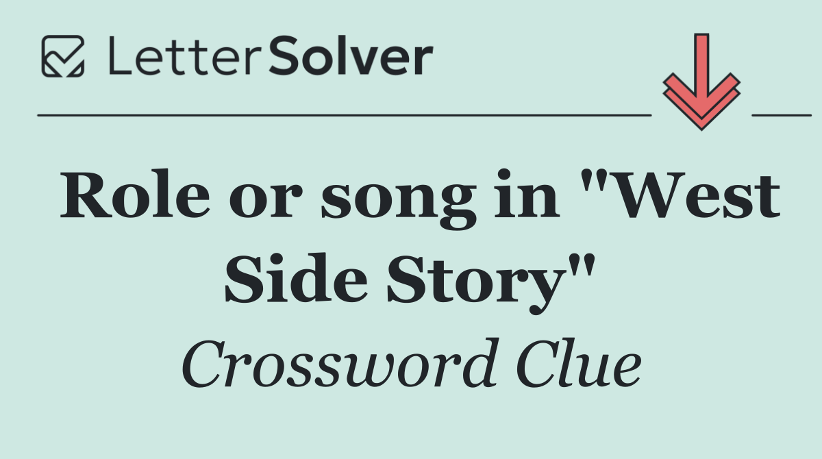 Role or song in "West Side Story"