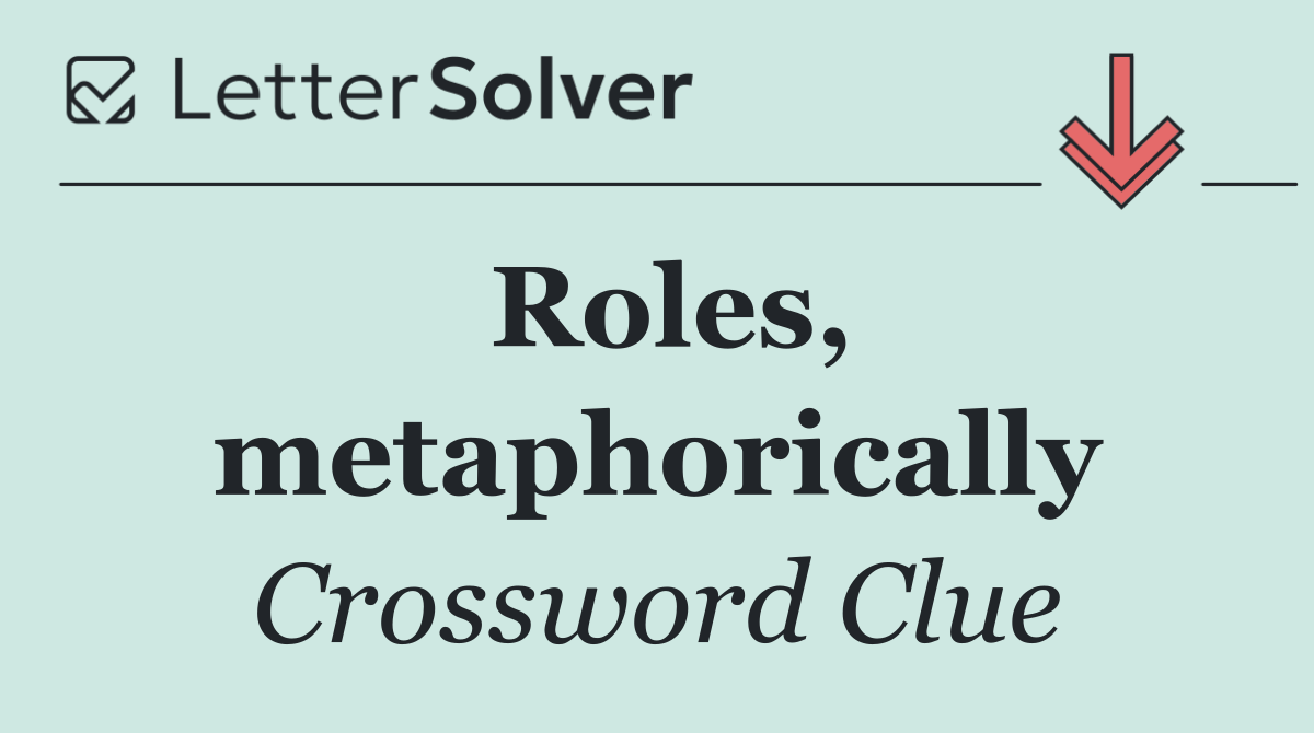 Roles, metaphorically