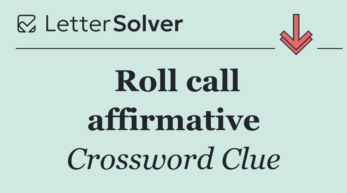 Roll call affirmative