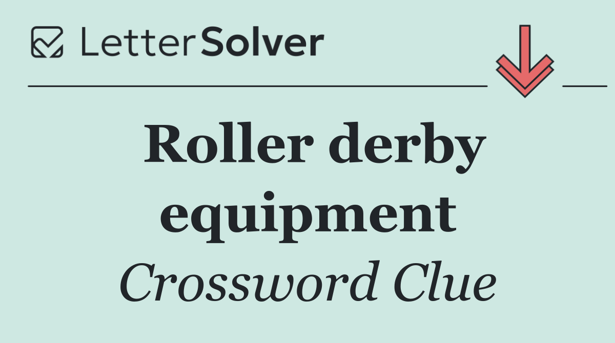 Roller derby equipment