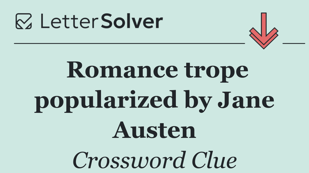Romance trope popularized by Jane Austen