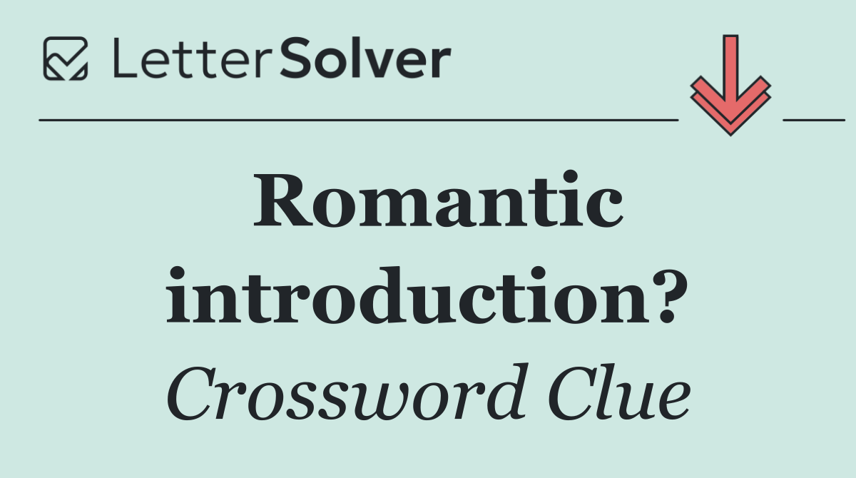 Romantic introduction?