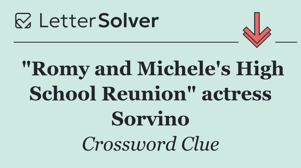 "Romy and Michele's High School Reunion" actress Sorvino