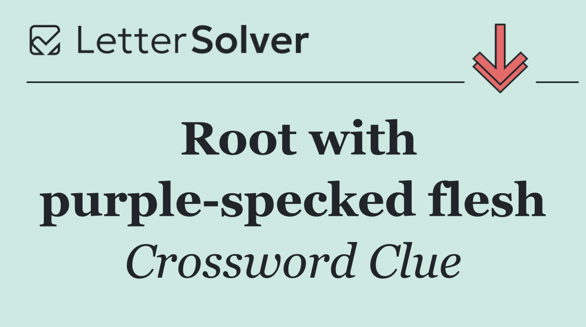 Root with purple specked flesh