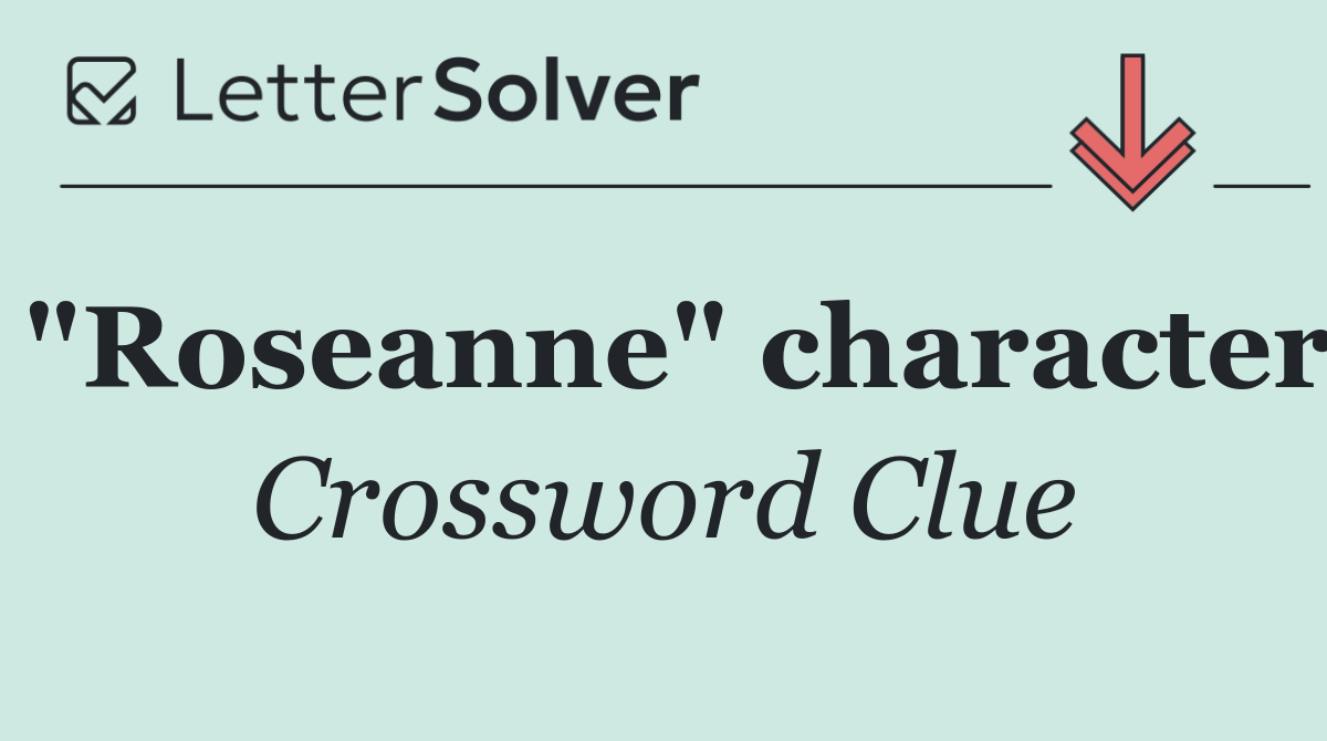 "Roseanne" character