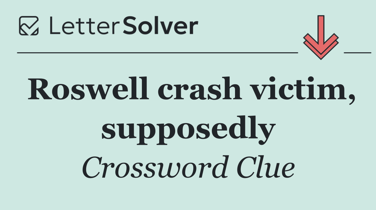 Roswell crash victim, supposedly