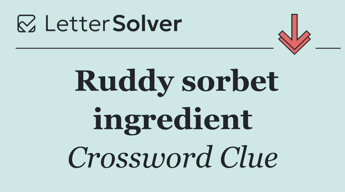 Ruddy sorbet ingredient