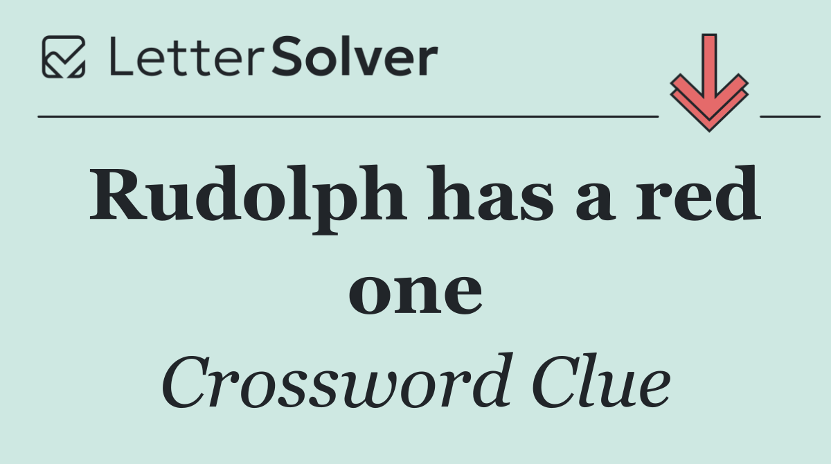 Rudolph has a red one