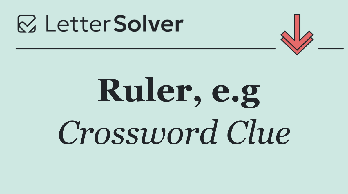 Ruler, e.g