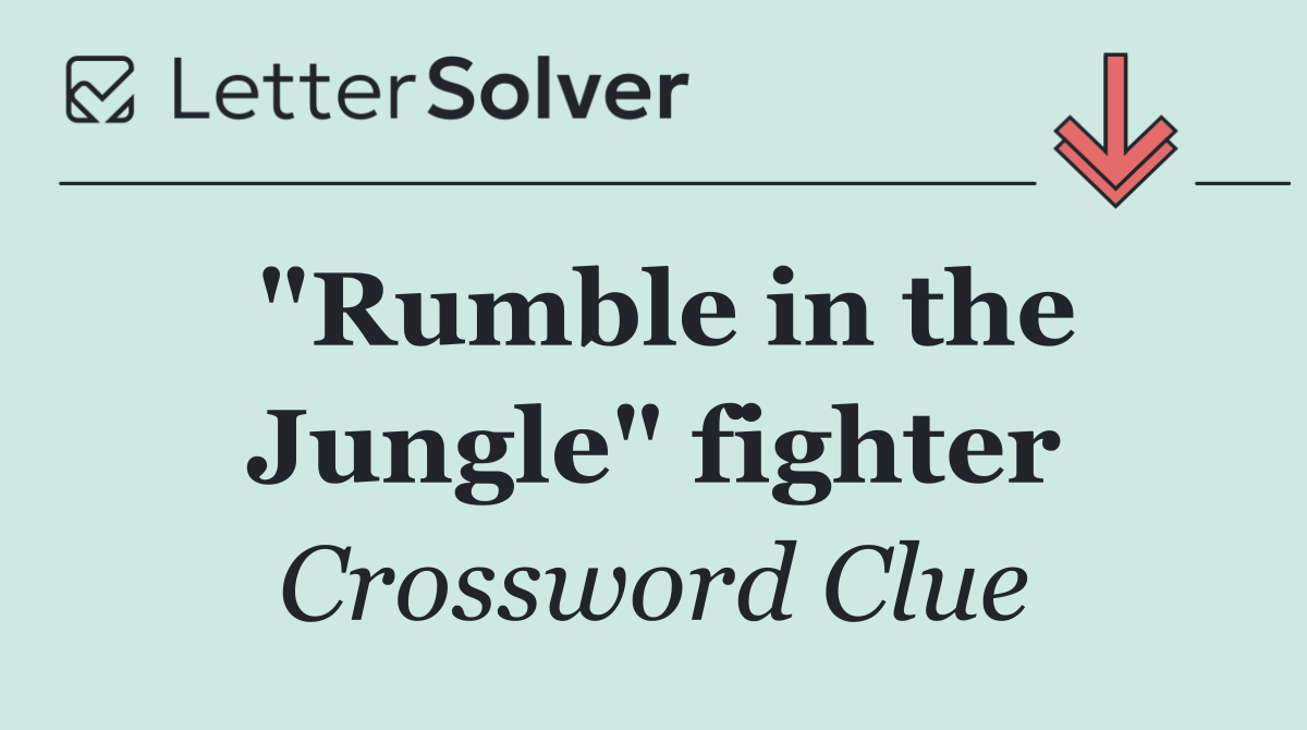"Rumble in the Jungle" fighter