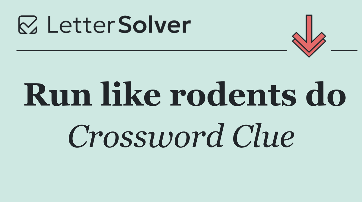 Run like rodents do