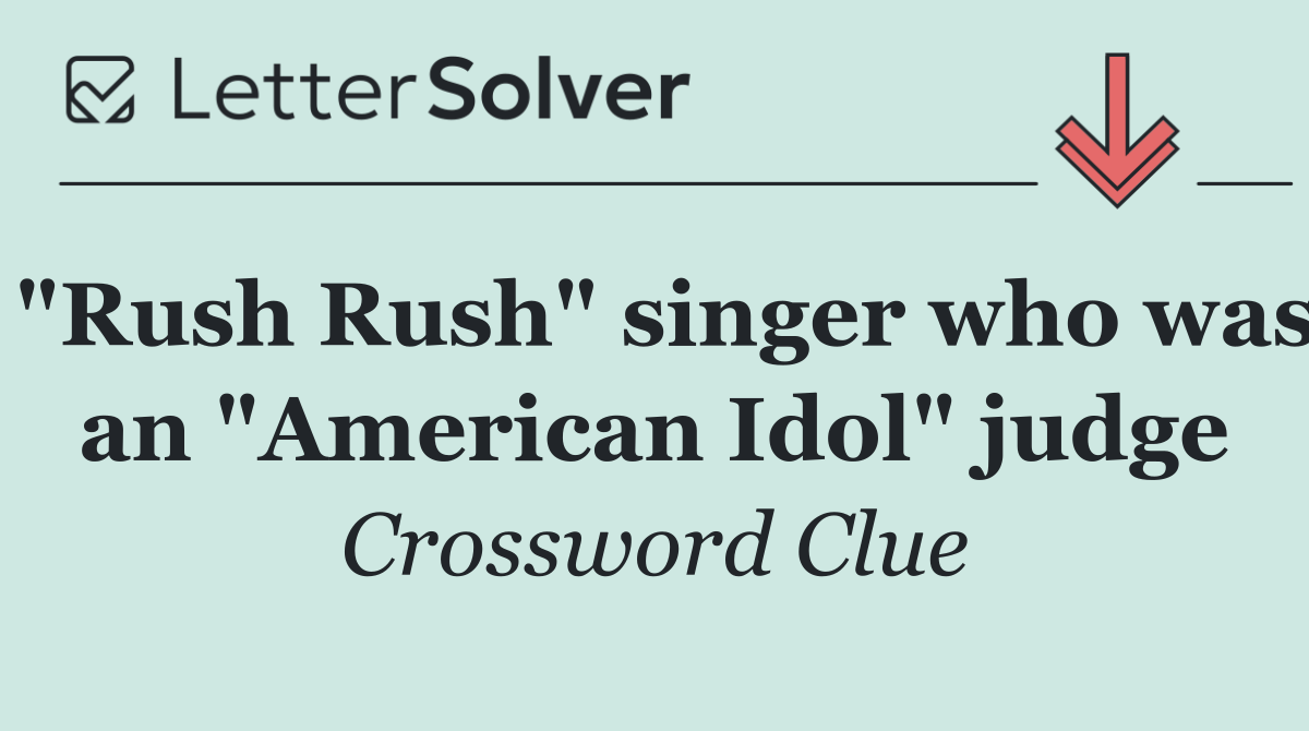 "Rush Rush" singer who was an "American Idol" judge