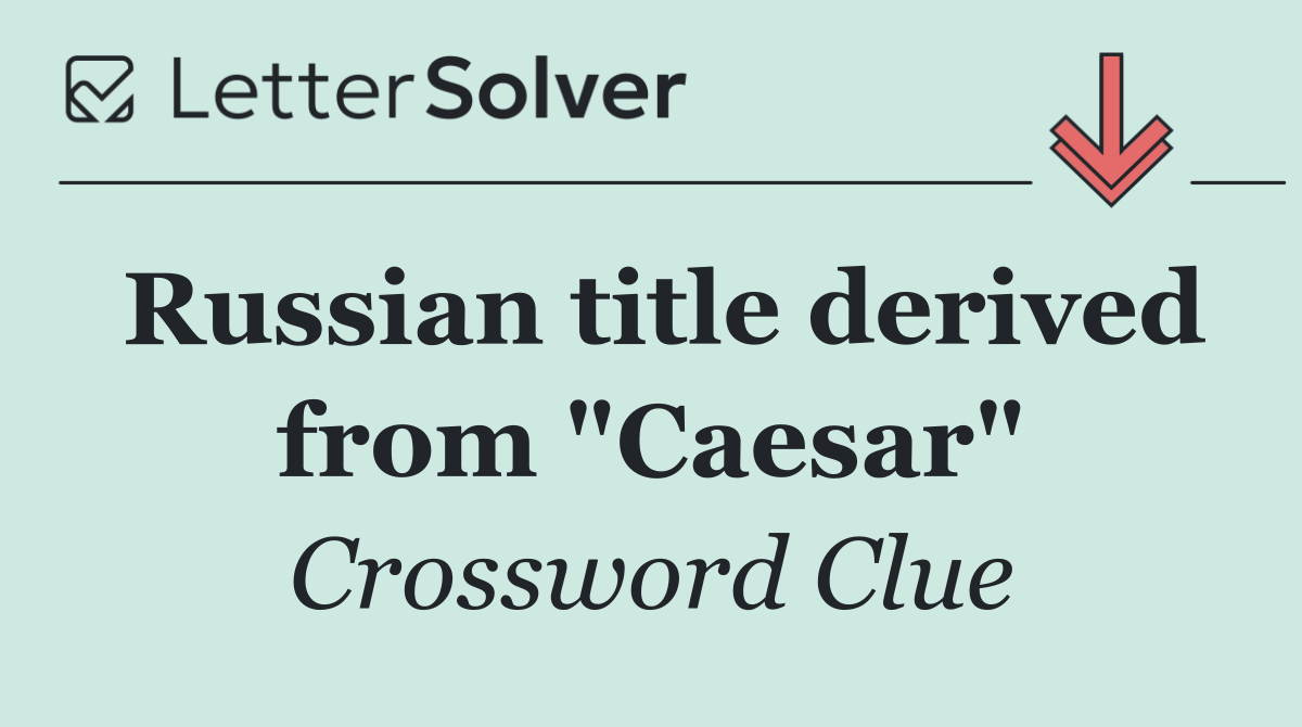 Russian title derived from "Caesar"