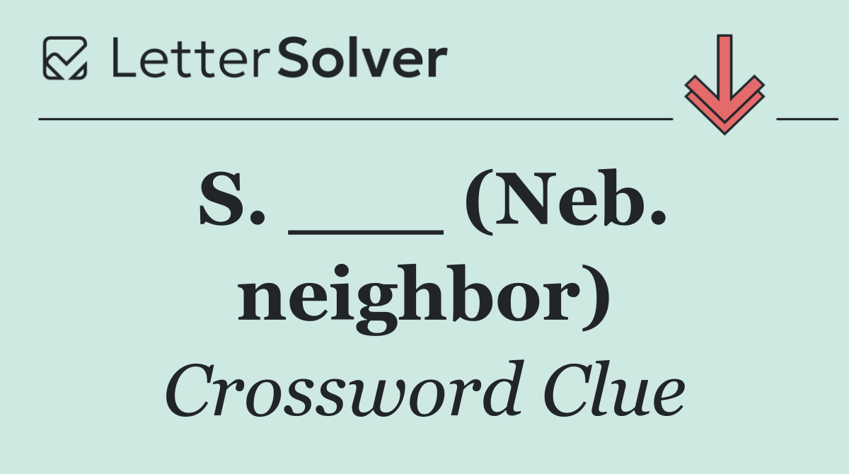 S. ___ (Neb. neighbor)