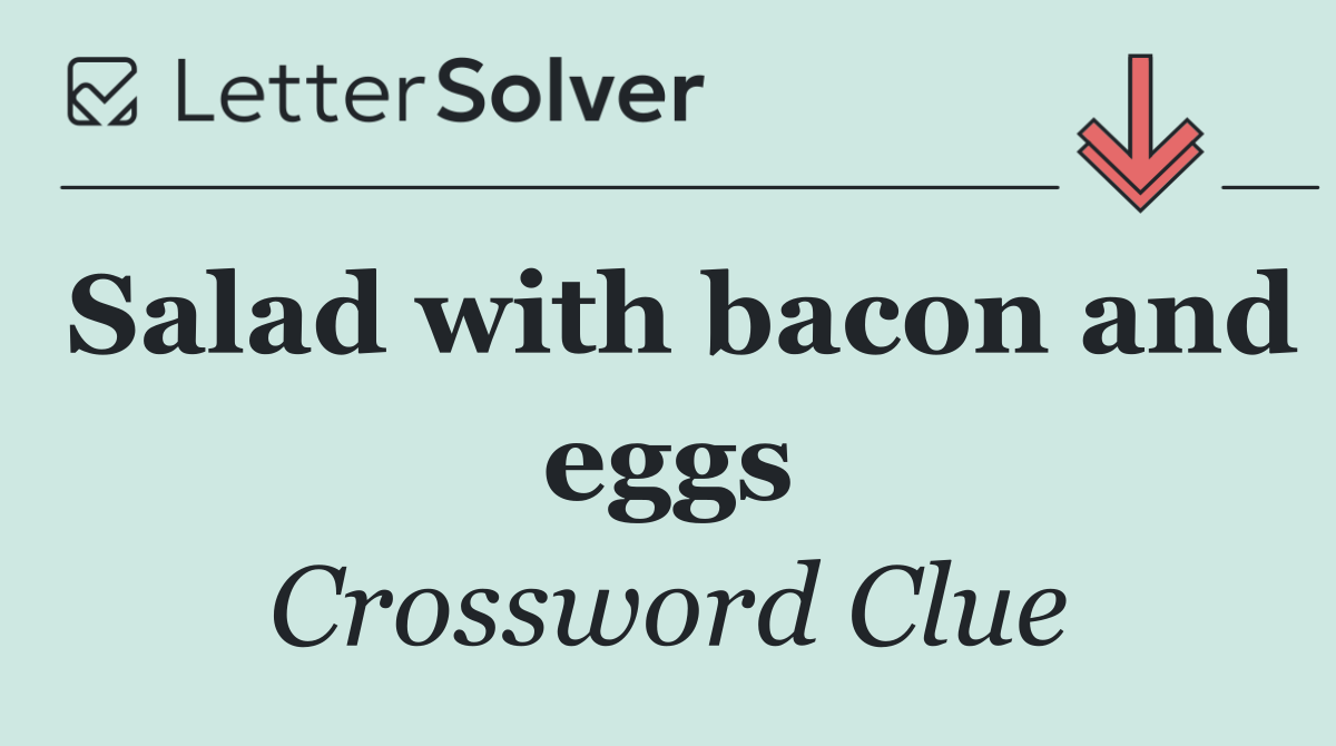 Salad with bacon and eggs