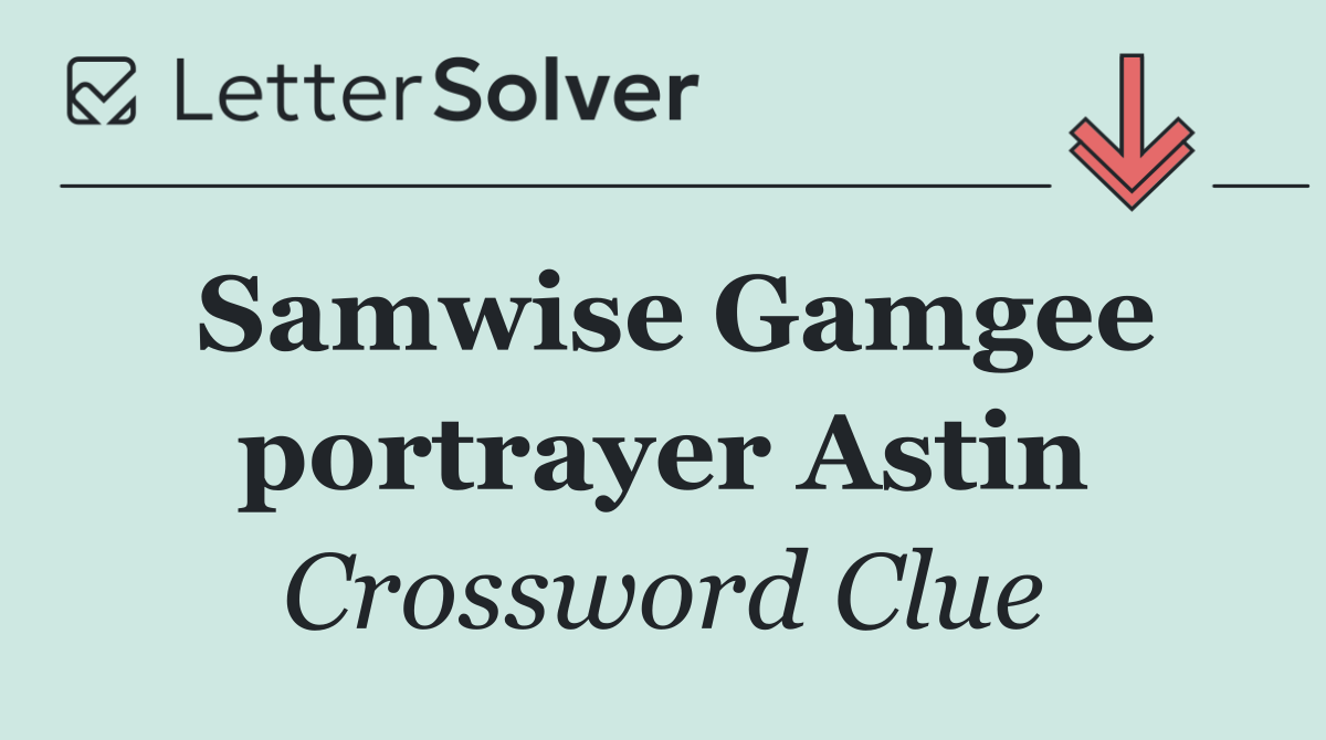 Samwise Gamgee portrayer Astin