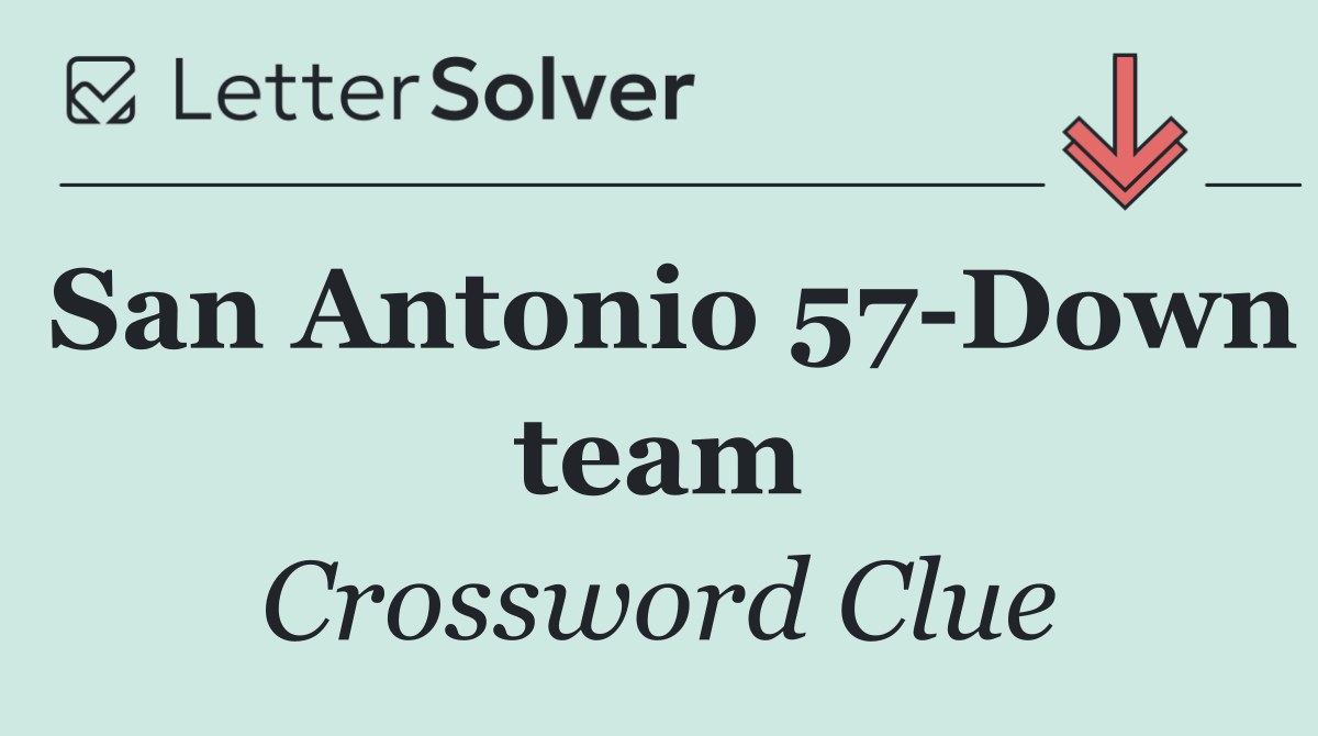 San Antonio 57 Down team