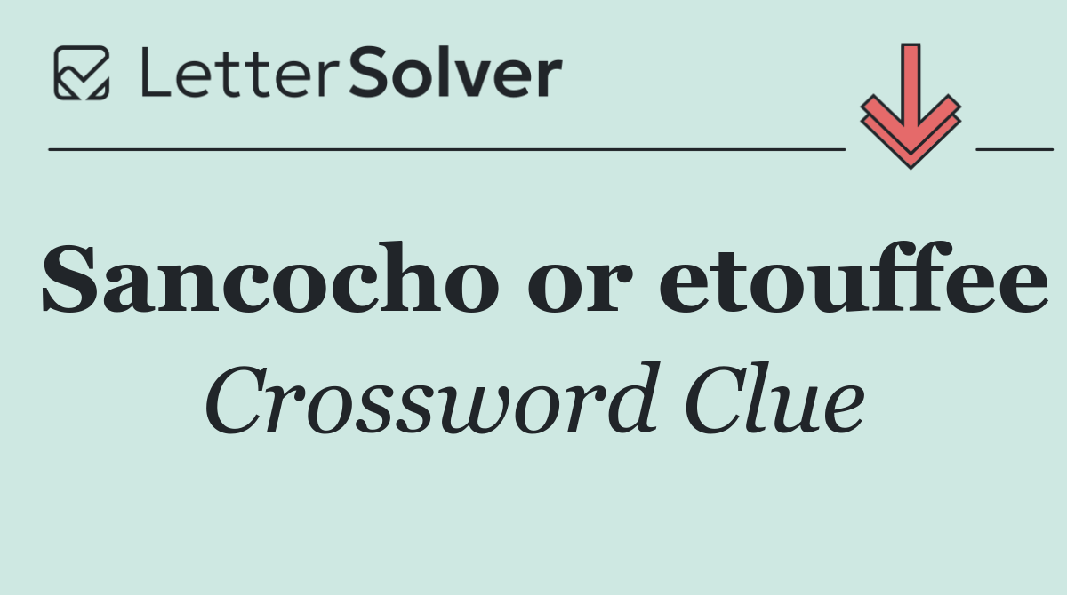 Sancocho or etouffee