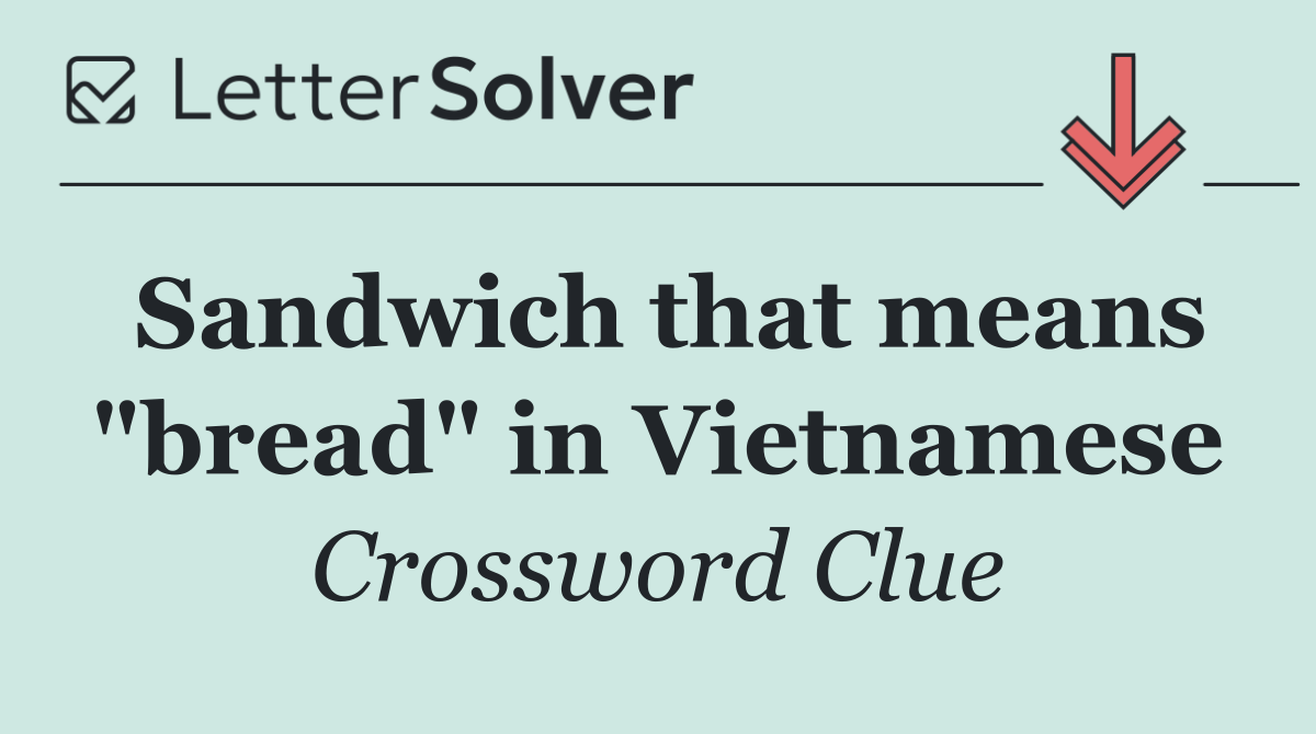 Sandwich that means "bread" in Vietnamese