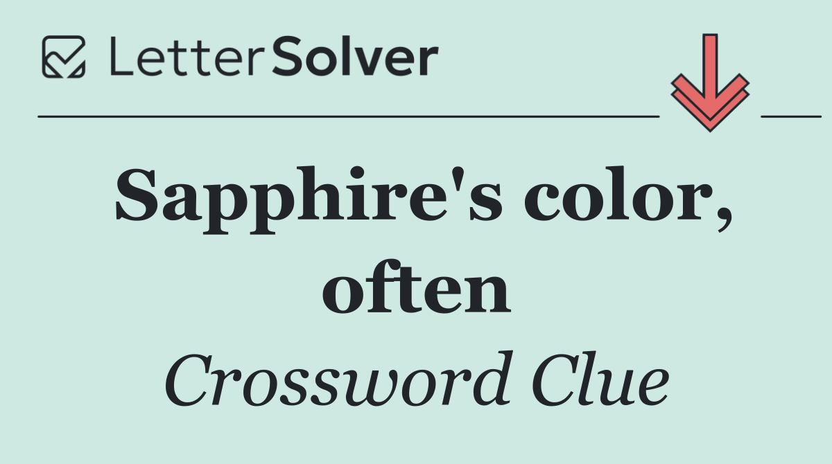 Sapphire's color, often