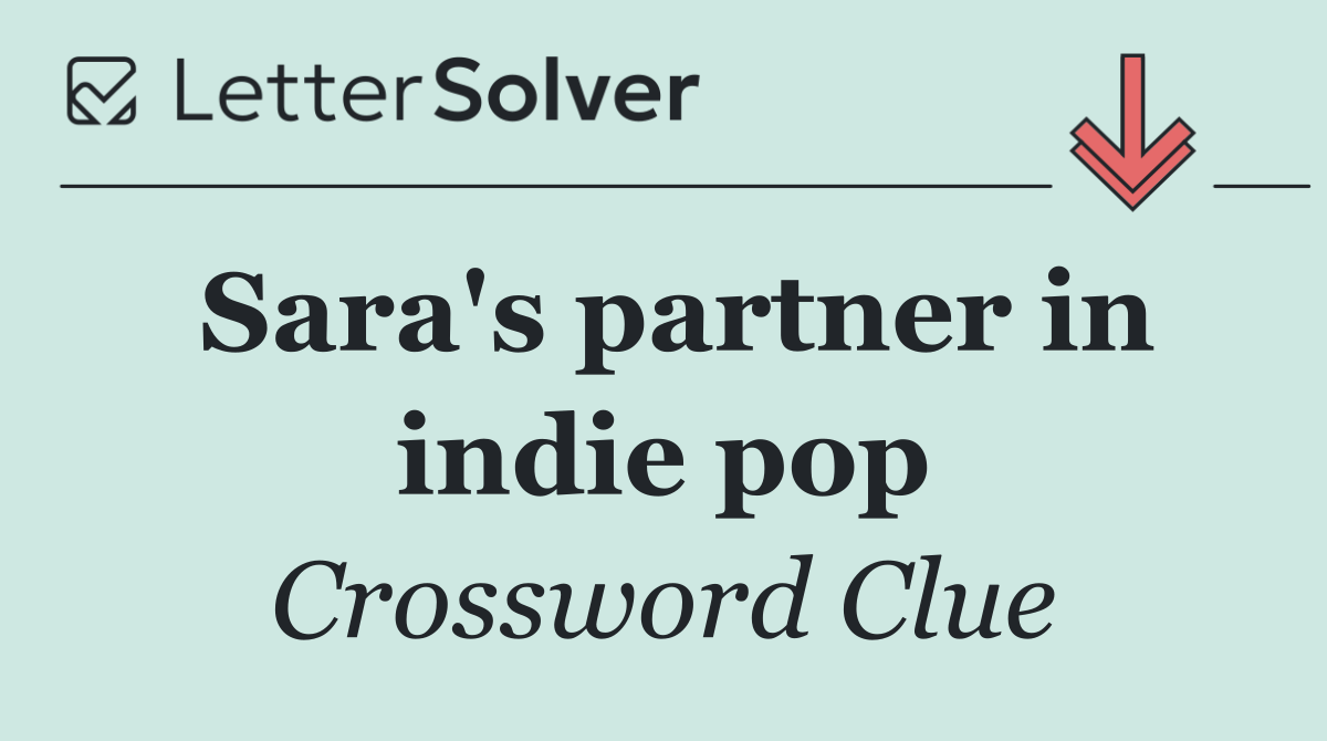 Sara's partner in indie pop