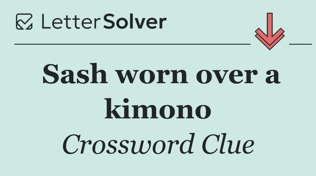 Sash worn over a kimono