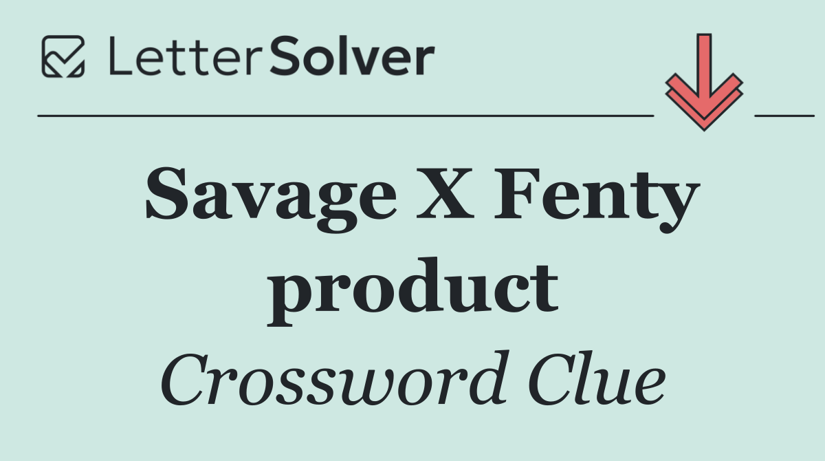 Savage X Fenty product