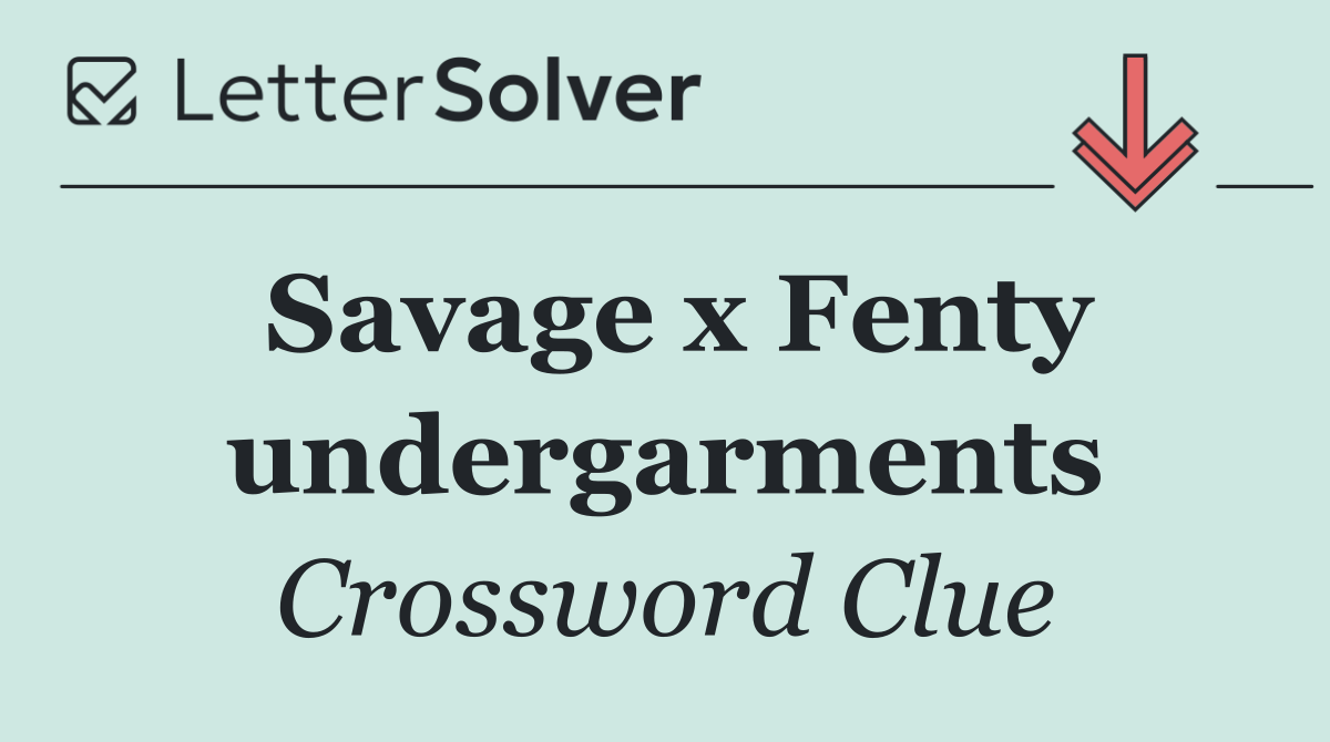 Savage x Fenty undergarments