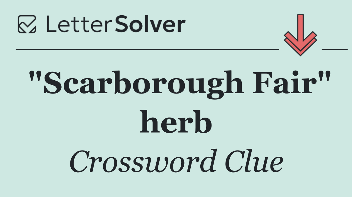 "Scarborough Fair" herb