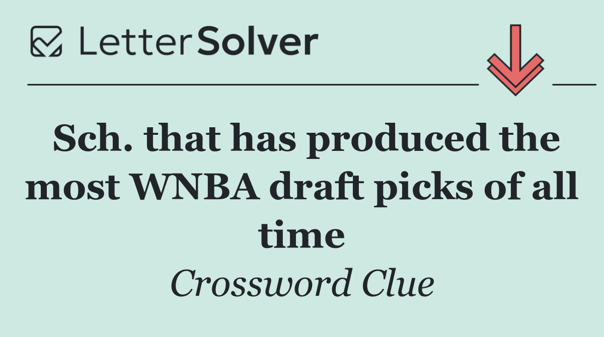 Sch. that has produced the most WNBA draft picks of all time