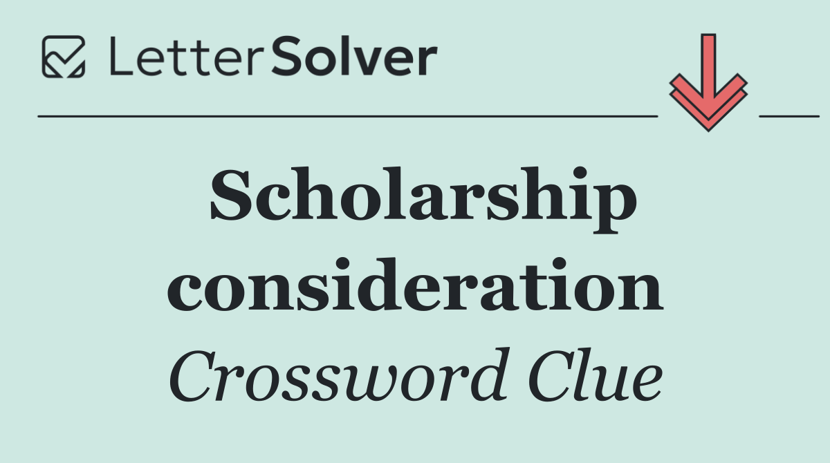 Scholarship consideration