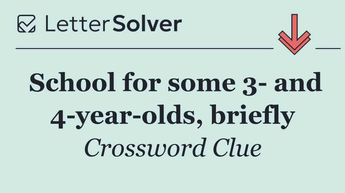 School for some 3  and 4 year olds, briefly