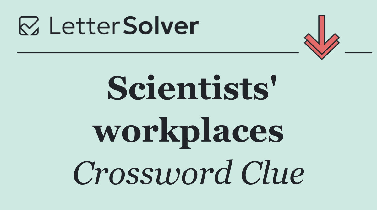 Scientists' workplaces